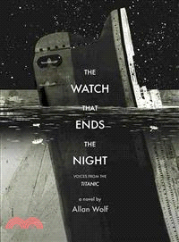 The Watch That Ends the Night ─ Voices from the Titanic