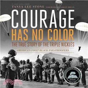 Courage Has No Color ─ The True Story of the Triple Nickels: America's First Black Paratroopers