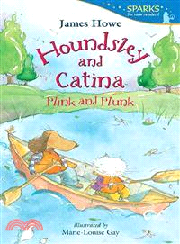 Houndsley and Catina Plink and Plunk