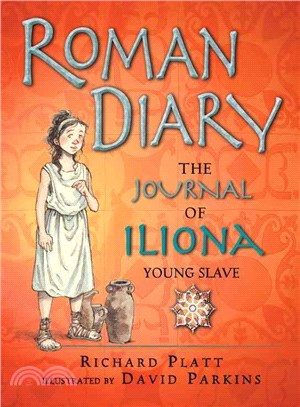 Roman Diary ─ The Journal of Iliona, Young Slave
