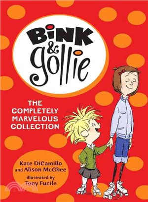 Bink & Gollie: The Completely Marvelous Collection (3Books)