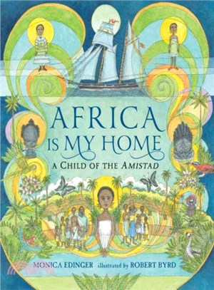 Africa Is My Home ─ A Child of the Amistad