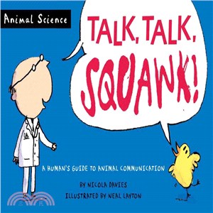 Talk, Talk, Squawk! ─ A Human's Guide to Animal Communication(平裝本)(美國版)