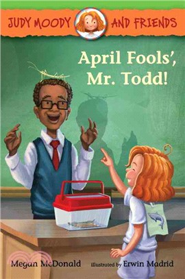 April Fools', Mr. Todd! (Judy Moody and Friends #8)