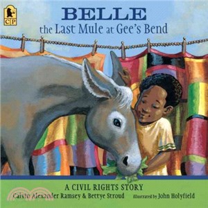 Belle, the Last Mule at Gee's Bend ─ A Civil Rights Story