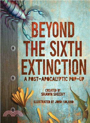 Beyond the sixth extinction :a post-apocalyptic pop-up /