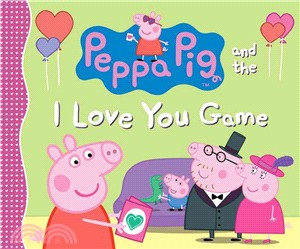 Peppa Pig and the I Love You Game | 拾書所