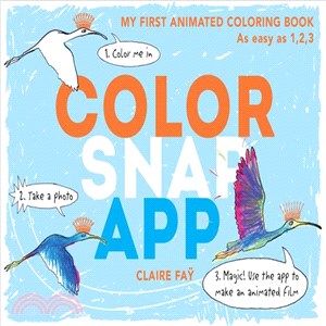 Color, Snap, App! ─ My First Animated Coloring Book