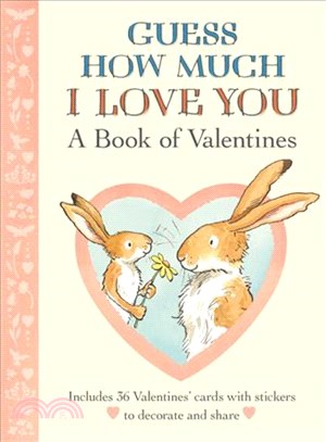 Guess How Much I Love You (平裝本) ─ A Book of Valentines