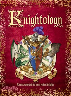 Knightology ─ A True Account of the Most Valiant Knights