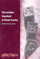 The Lactation Consultant in Private Practice: The ABC's of Getting Started