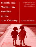 Health and Welfare for Families in the 21st Century