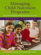 Managing Child Nutrition Programs: Leadership for Excellence