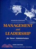 Management And Leadership For Nurse Administrators 4/E