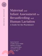 Maternal And Infant Assessment for Breastfeeding And Human Lactation: A Guide for the Practitioner