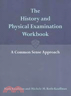 The History And Physical Examination Workbook: A Commonsense Approach