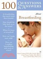 100 Questions & Answers About Breastfeeding