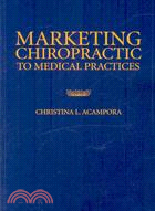 Marketing Chiropractic to Medical Practices