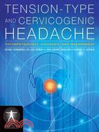 Tension-Type and Cervicogenic Headache: Pathophysiology, Diagnosis, and Management