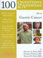 100 Questions and Answers About Gastric Cancer