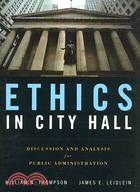 Ethics in City Hall ─ Discussion and Analysis for Public Administration