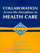 Collaboration Across the Disciplines in Health Care