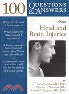 100 Questions & Answers About Head and Brain Injuries