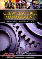 Crew Resource Management ─ Principles and Practice