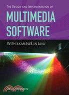 The Design and Implementation of Multimedia Software With Examples in Java