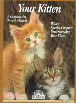 Your Kitten ― Expert Advice on How to Choose a Kitten and How to Keep It in Good Health