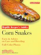 Corn Snakes: Reptile Keeper's Guide