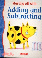 STARTING OFF WITH ADDING AND SUBTRACTING