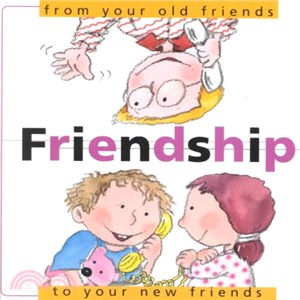 Friendship ─ From Your Old Friends to Your New Friends