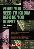What you need to know before you invest :an introduction to the stock market and other investments /