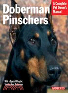 Doberman Pinschers: Everything about purchase, care, nutrition, training, and behavior