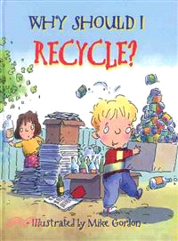 Why should I recycle? /