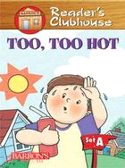 Too, Too Hot