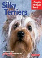 Silky Terriers: Everything About Purchase, Grooming, Health, Nutrition, Care, And Training