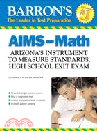 Barron's Aims-math—Arizona's Instrument to Measure Standards, Hs Exit Exam