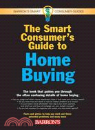 The Smart Consumer's Guide to Home Buying