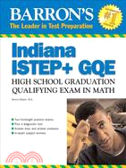 Barron's ISTEP+ GQE Math: Indiana High School Graduation Qualifying Exam