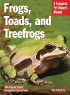 Frogs, Toads, and Treefrogs: Everything About Selection, Care, Nutrition, Breeding, and Behavior