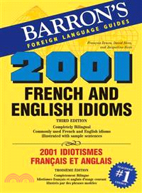 2001 French and English Idioms/2001 Idiotismes Francais Et Anglais