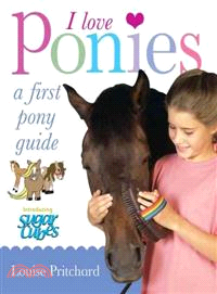 I Love Ponies ― A First Pony Guide