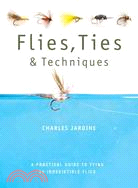 Flies, Ties, & Techniques