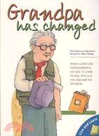Live and Learn: Grandpa Has Changed (Ages: 4-7)