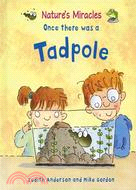 Once There Was a Tadpole