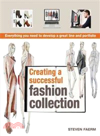 Creating a Successful Fashion Collection ─ Everything You Need to Develop a Great Line and Portfolio