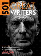 501 Great Writers: A Comprehensive Guide to the Giants of Literature