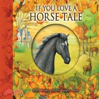 If You Love a Horse Tale